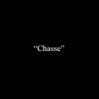 « Chasse »